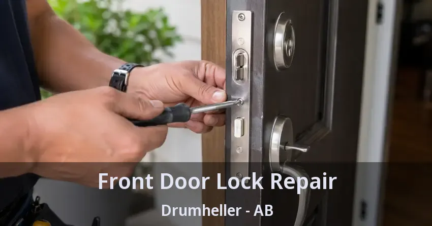 Front Door Lock Repair Drumheller - AB