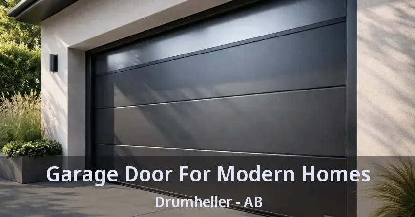 Garage Door For Modern Homes Drumheller - AB