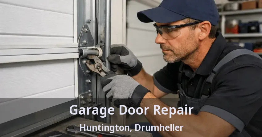 Garage Door Repair Huntington, Drumheller - AB