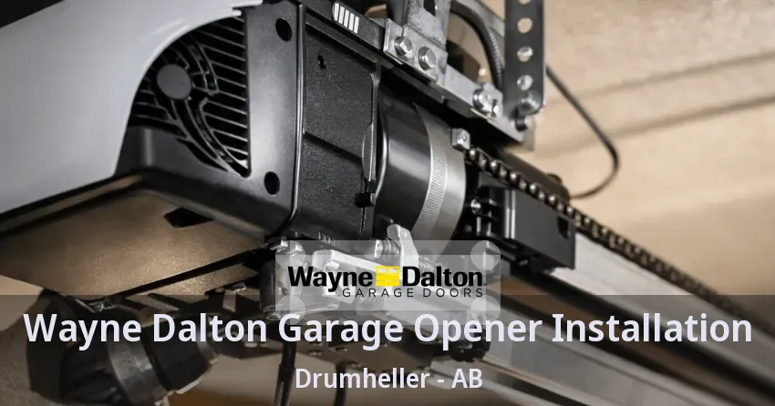 Wayne Dalton Garage Opener Installation Drumheller - AB