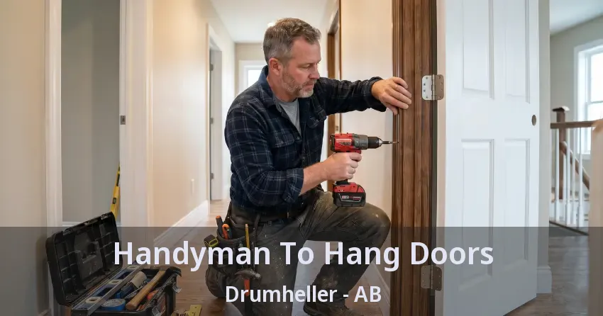 Handyman To Hang Doors Drumheller - AB