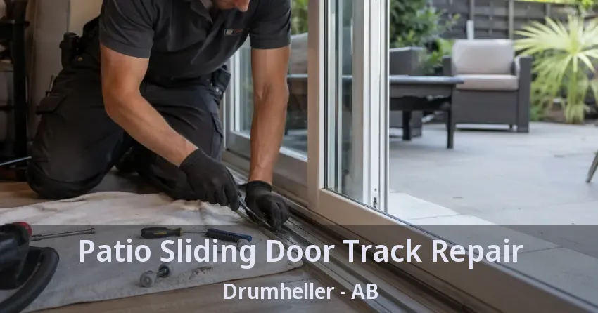Patio Sliding Door Track Repair Drumheller - AB